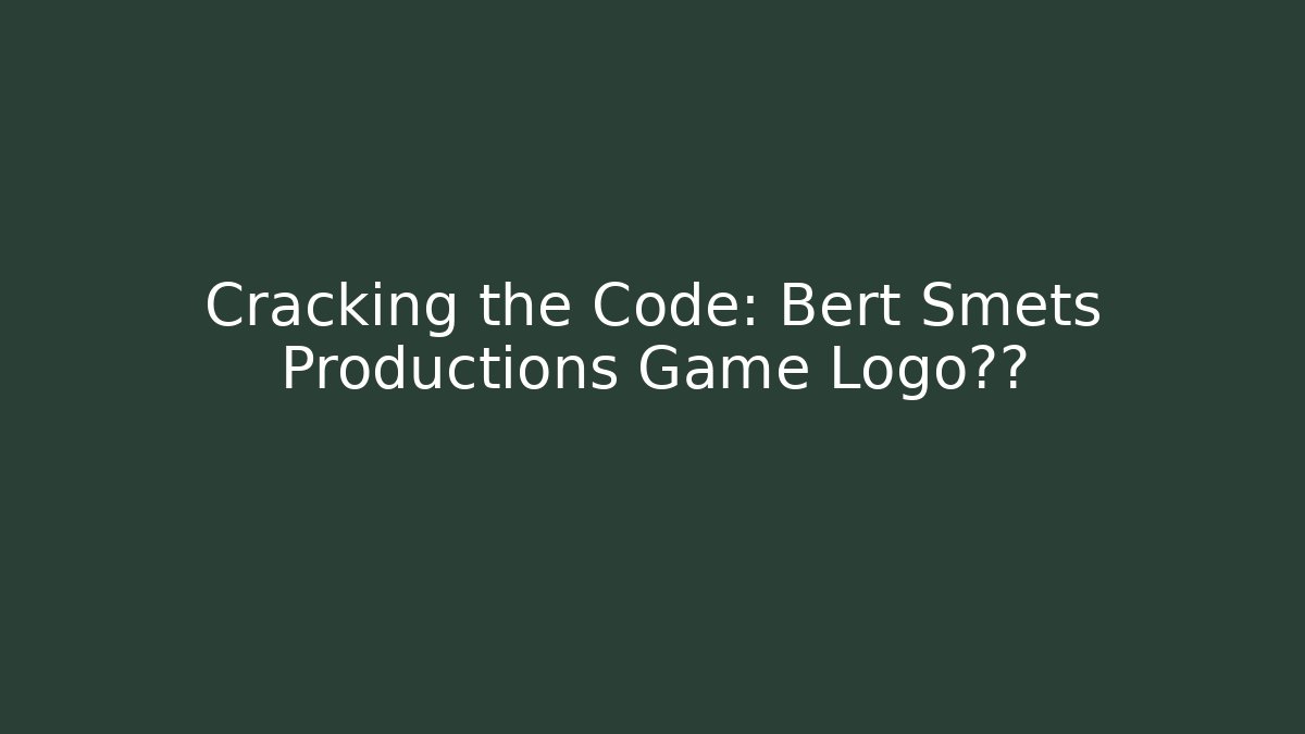Cracking the Code: Bert Smets Productions Game Logo解密