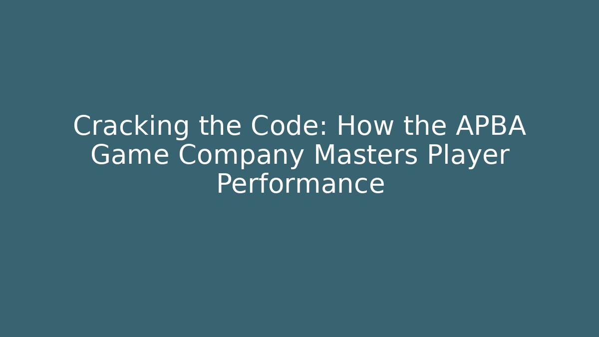 Cracking the Code: How the APBA Game Company Masters Player Performance