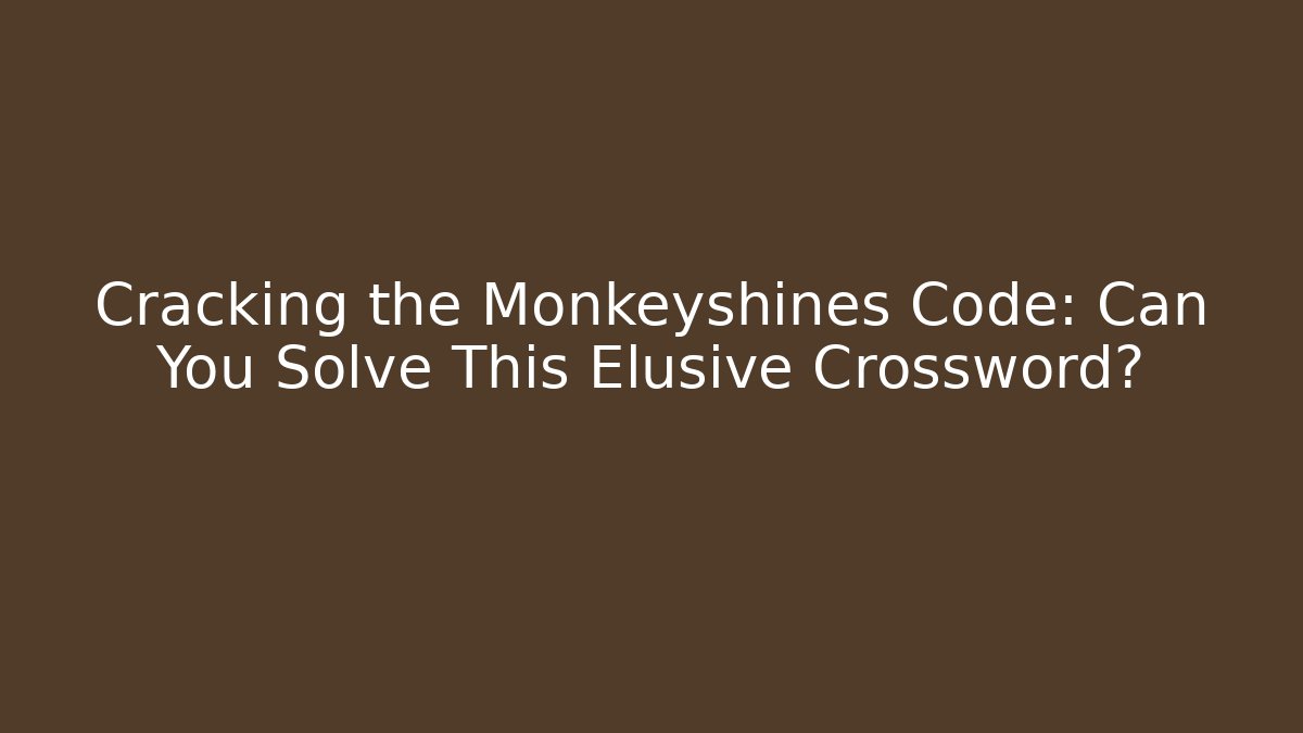 Cracking the Monkeyshines Code: Can You Solve This Elusive Crossword? - Critter Realm