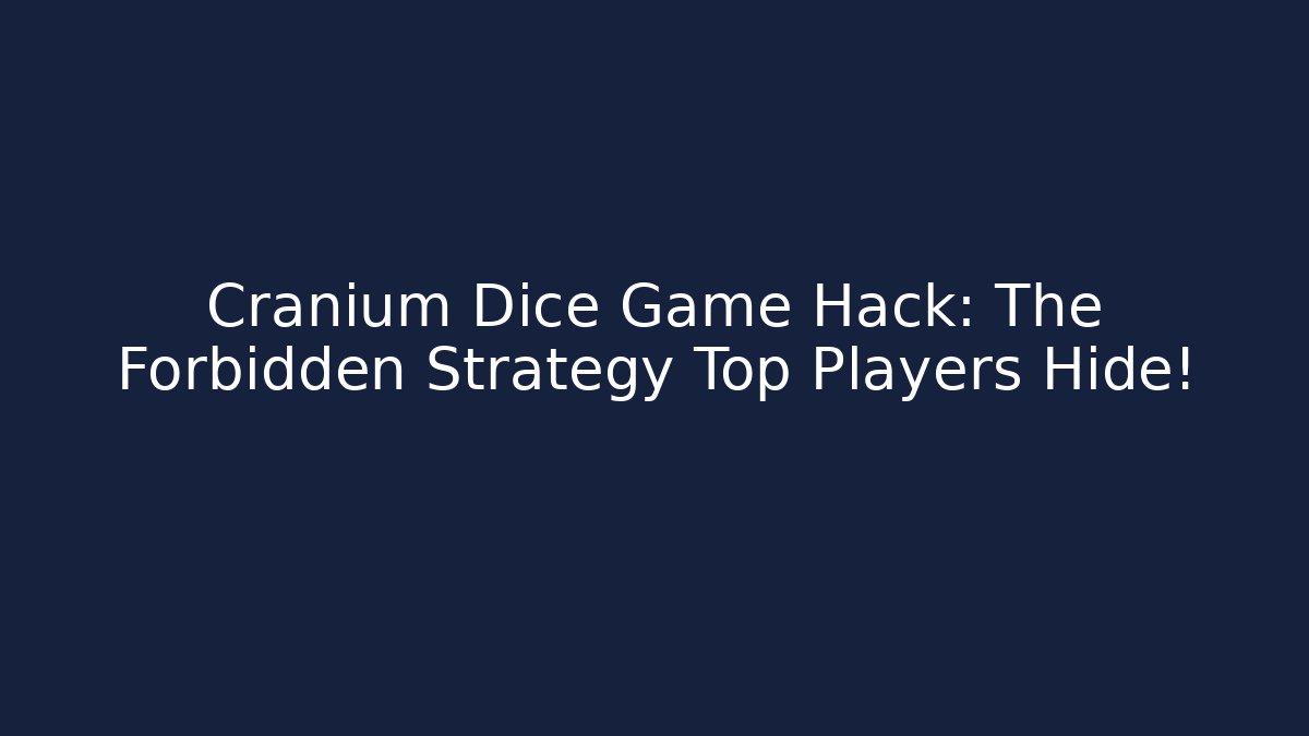 Cranium Dice Game Hack: The Forbidden Strategy Top Players Hide!