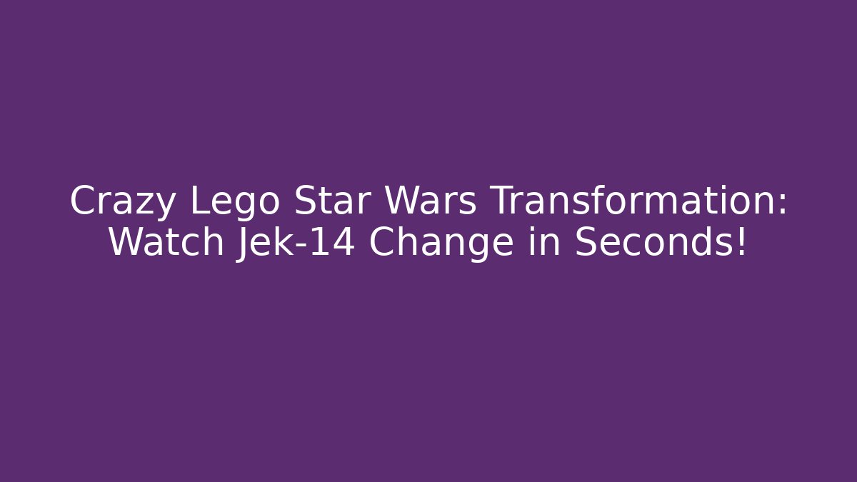Crazy Lego Star Wars Transformation: Watch Jek-14 Change in Seconds!