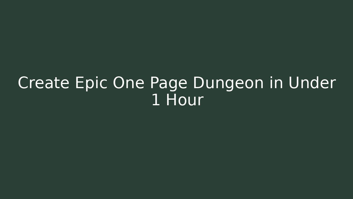 Create Epic One Page Dungeon in Under 1 Hour - Critter Realm
