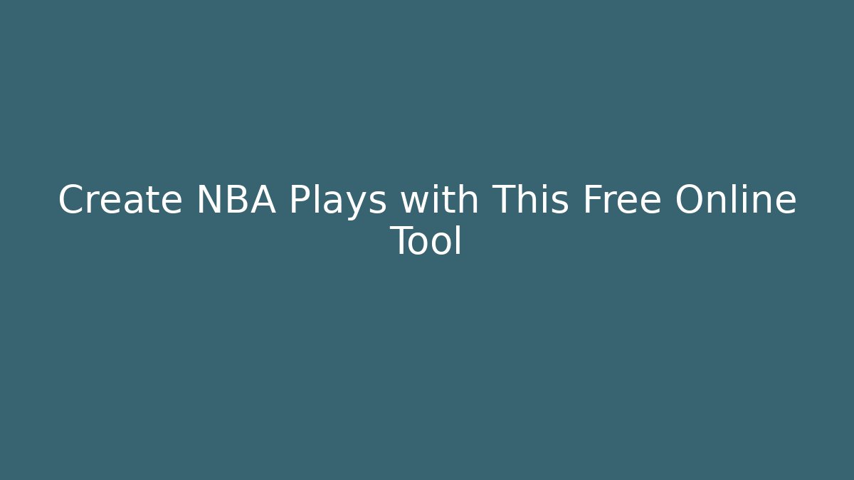 Create NBA Plays with This Free Online Tool - Critter Realm
