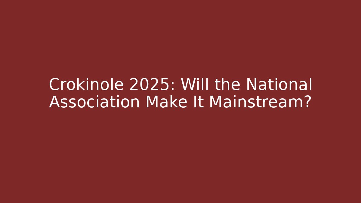 Crokinole 2025: Will the National Association Make It Mainstream?