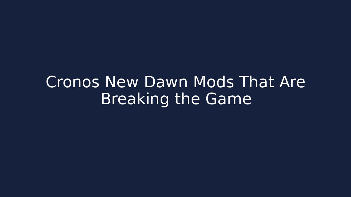 Cronos New Dawn Mods That Are Breaking the Game