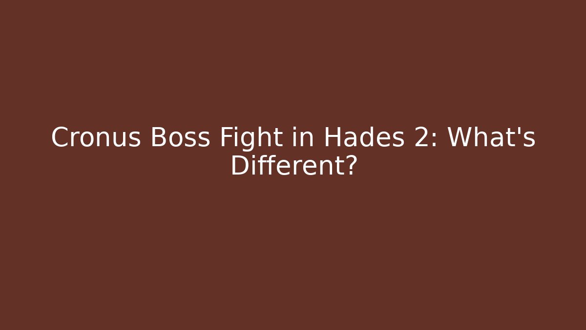 Cronus Boss Fight in Hades 2: What’s Different? - Critter Realm