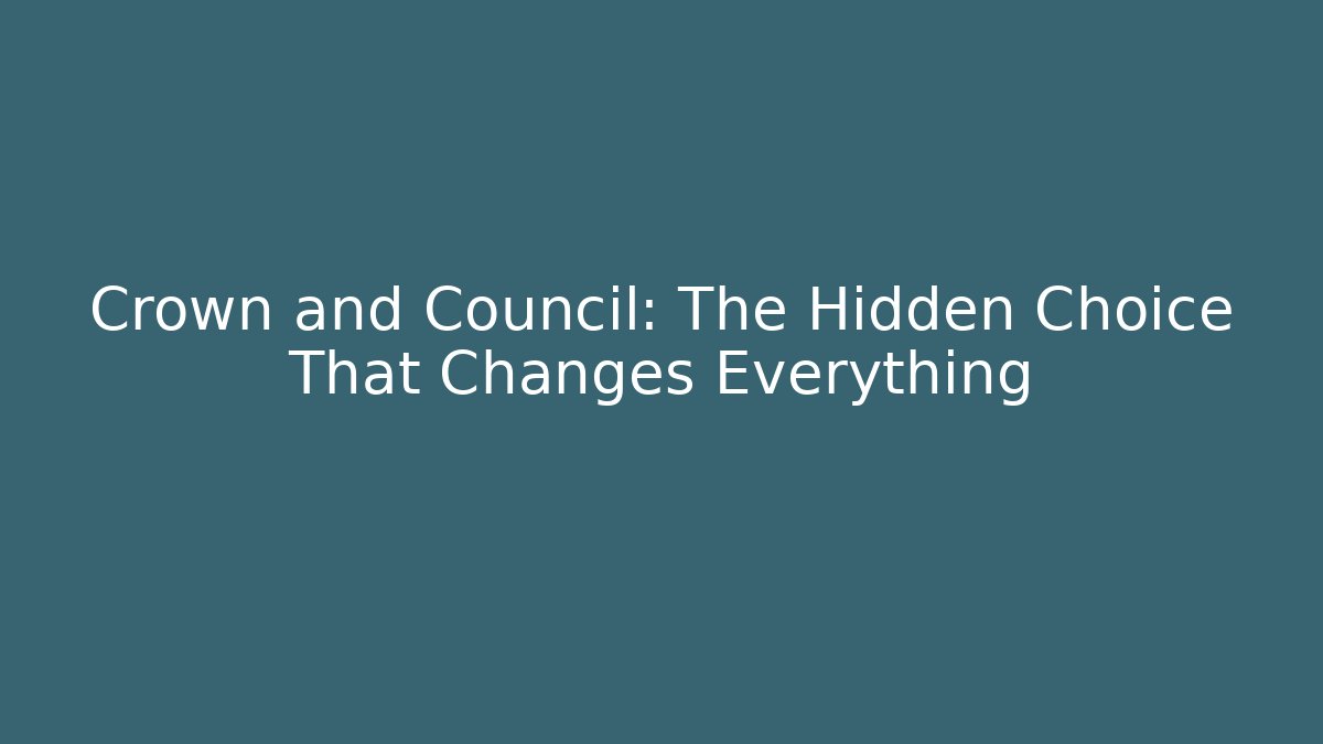 Crown and Council: The Hidden Choice That Changes Everything - Critter Realm