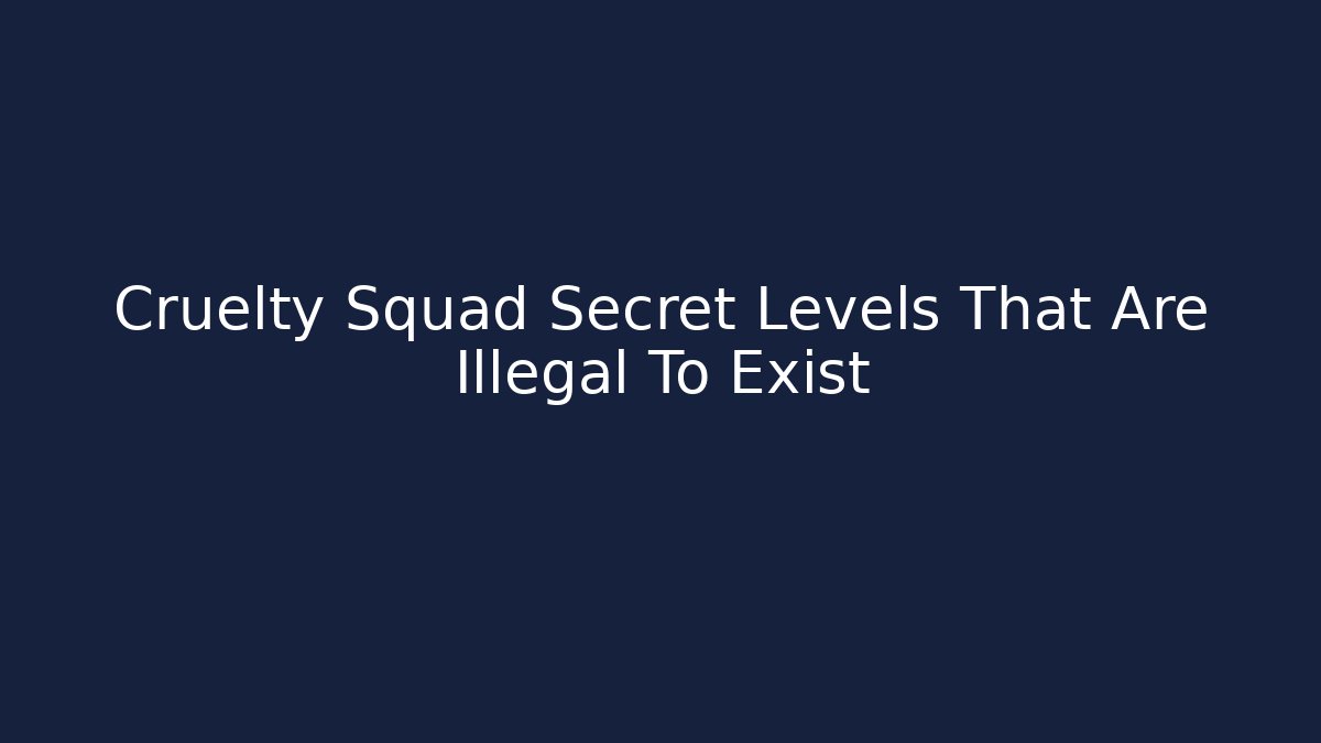Cruelty Squad Secret Levels That Are Illegal To Exist