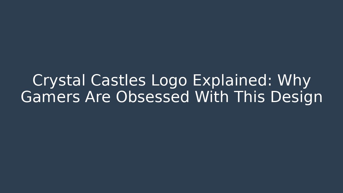 Crystal Castles Logo Explained: Why Gamers Are Obsessed With This Design