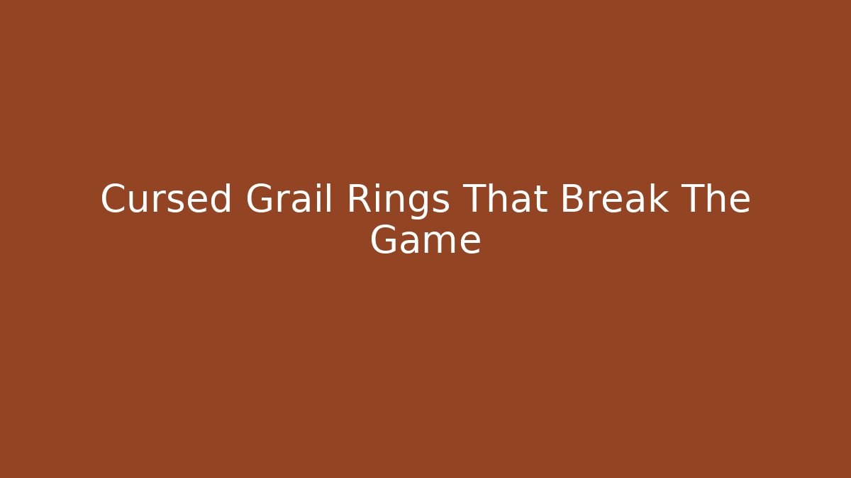 Cursed Grail Rings That Break The Game - Critter Realm