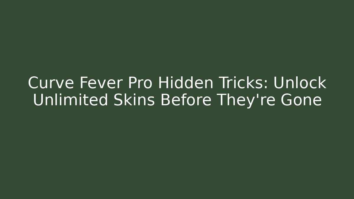 Curve Fever Pro Hidden Tricks: Unlock Unlimited Skins Before They're Gone