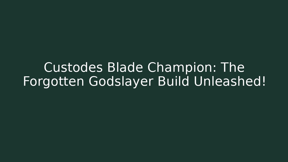 Custodes Blade Champion: The Forgotten Godslayer Build Unleashed! - Critter Realm