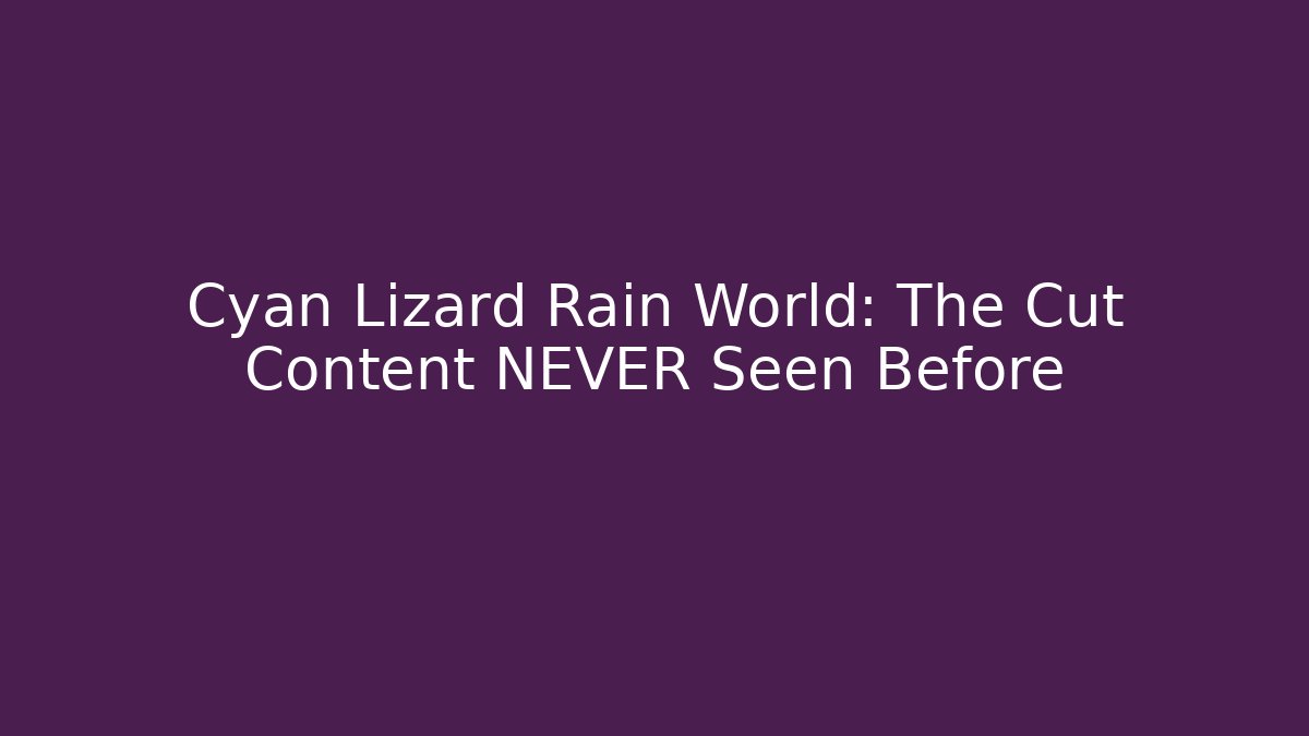 Cyan Lizard Rain World: The Cut Content NEVER Seen Before