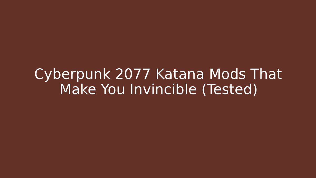 Cyberpunk 2077 Katana Mods That Make You Invincible (Tested) - Critter Realm