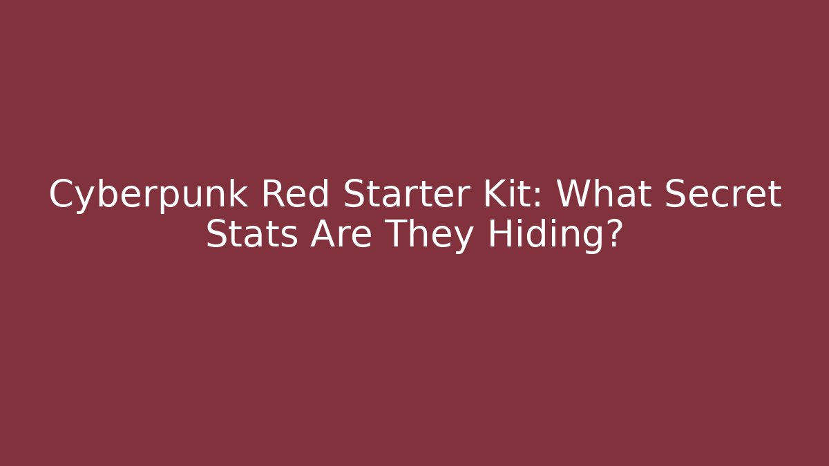 Cyberpunk Red Starter Kit: What Secret Stats Are They Hiding? - Critter Realm