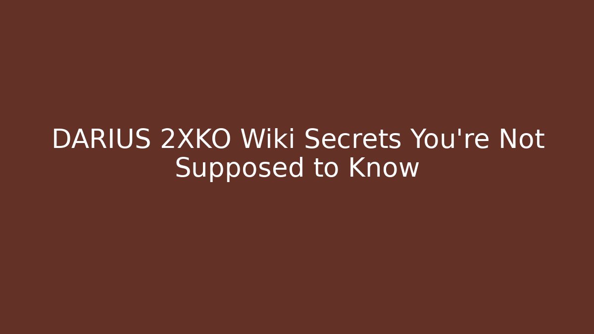 DARIUS 2XKO Wiki Secrets You’re Not Supposed to Know - Critter Realm