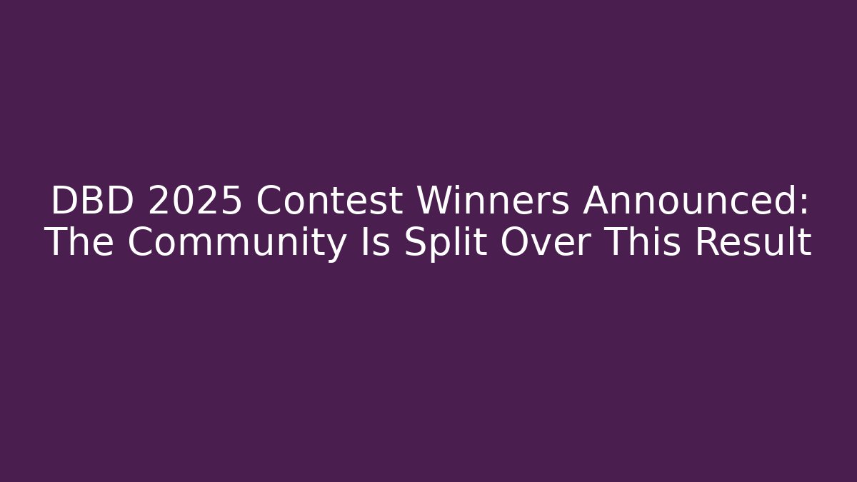 DBD 2025 Contest Winners Announced: The Community Is Split Over This Result
