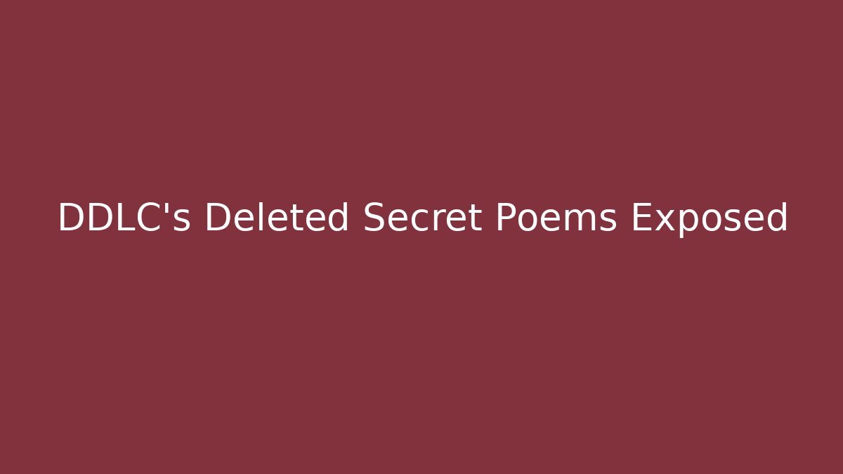 DDLC's Deleted Secret Poems Exposed