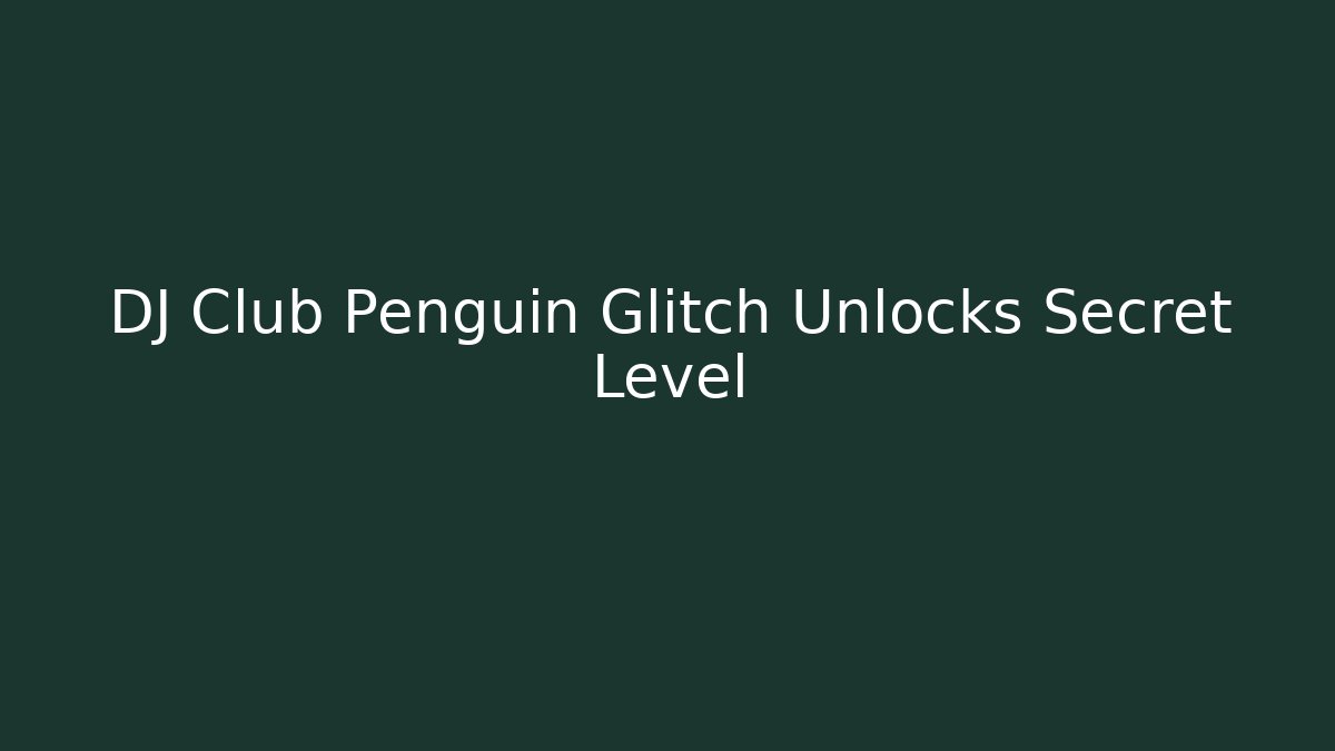 DJ Club Penguin Glitch Unlocks Secret Level - Critter Realm
