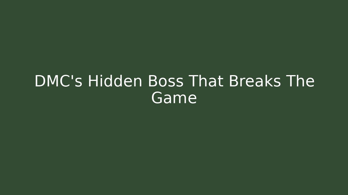 DMC's Hidden Boss That Breaks The Game