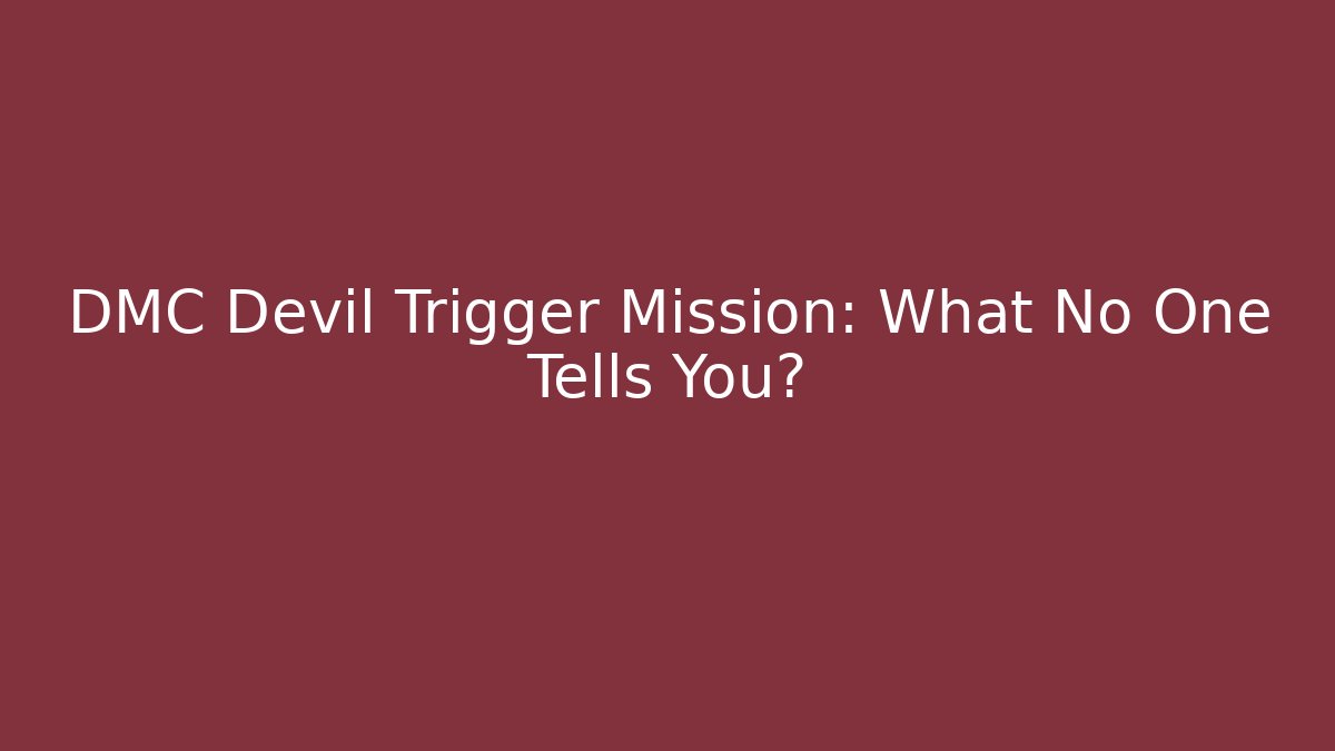 DMC Devil Trigger Mission: What No One Tells You? - Critter Realm