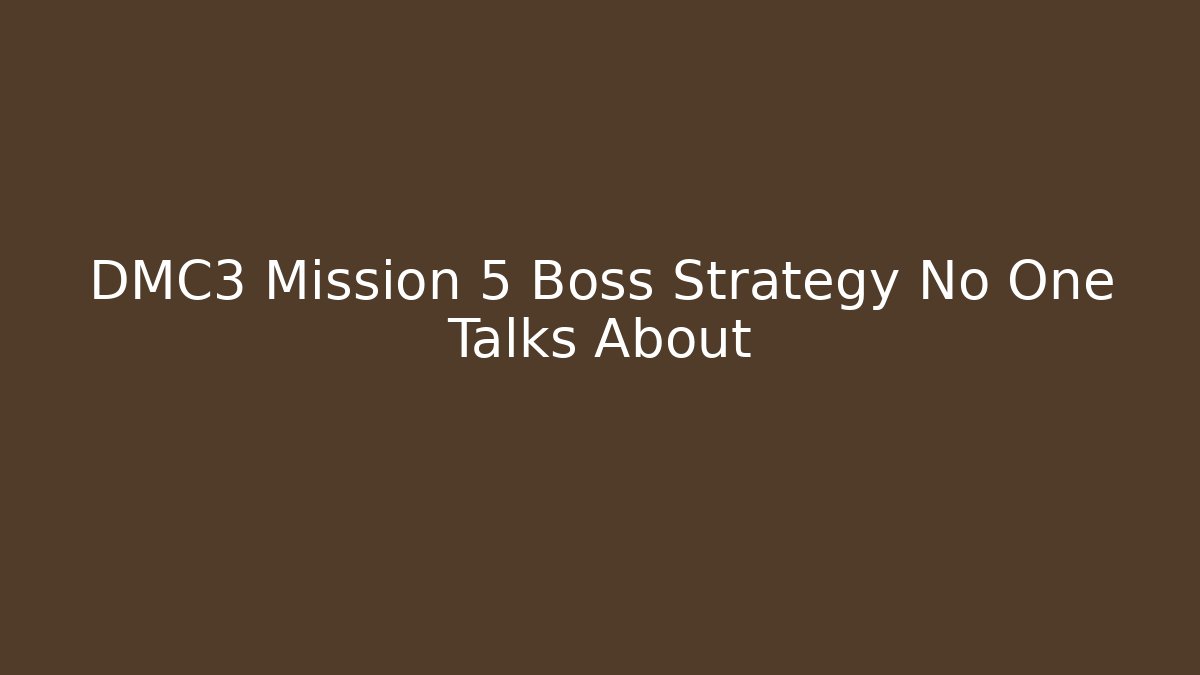 DMC3 Mission 5 Boss Strategy No One Talks About