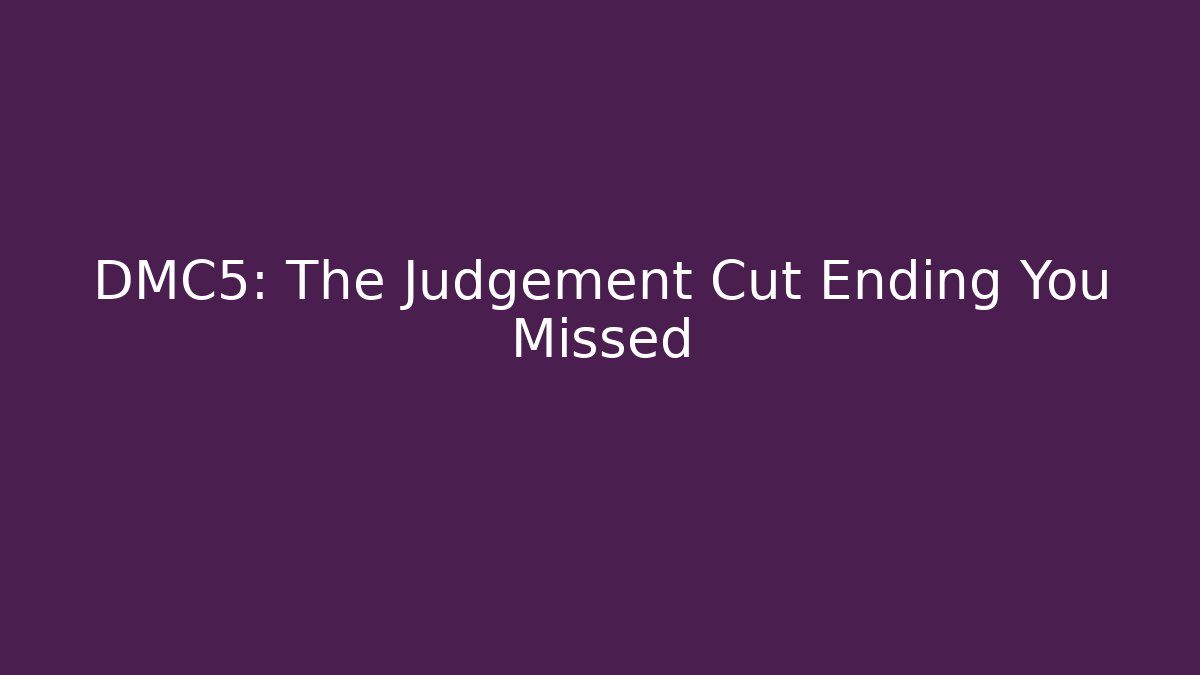 DMC5: The Judgement Cut Ending You Missed