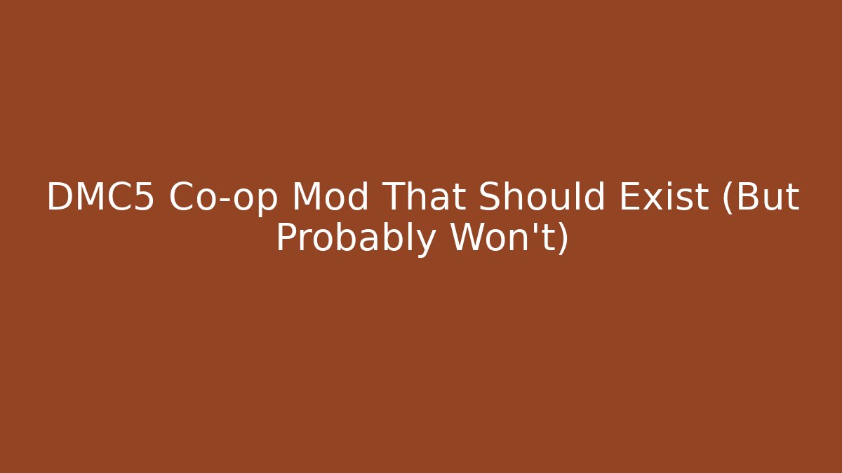 DMC5 Co-op Mod That Should Exist (But Probably Won't) - Critter Realm