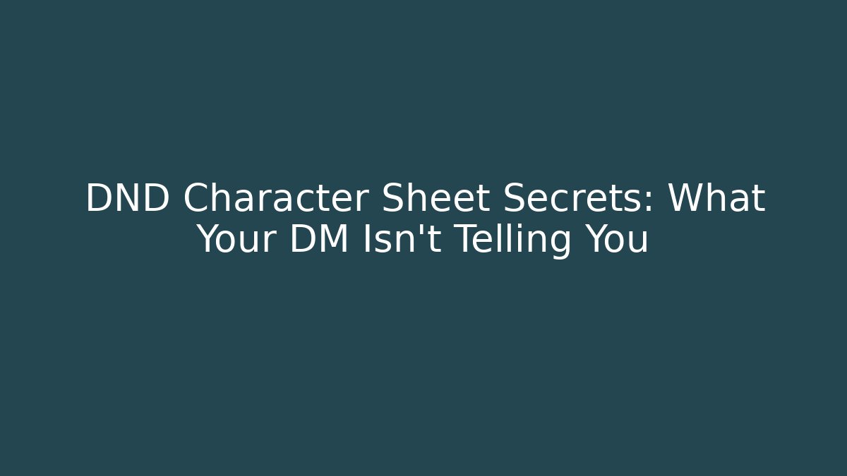 DND Character Sheet Secrets: What Your DM Isn't Telling You - Critter Realm