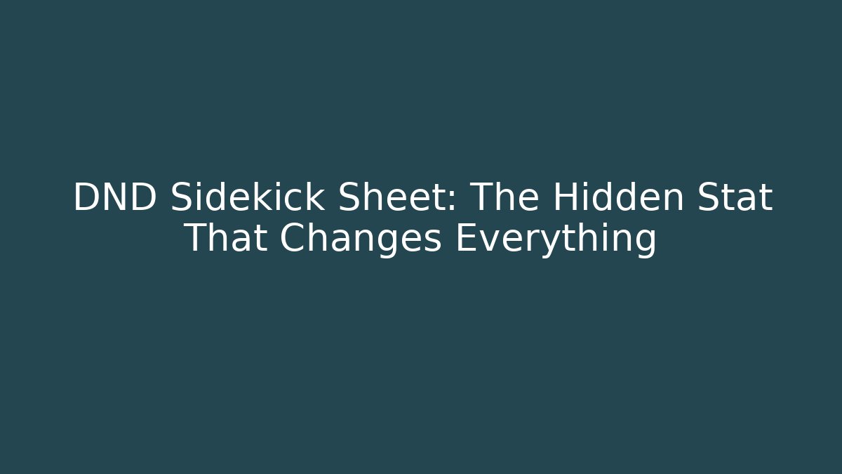 DND Sidekick Sheet: The Hidden Stat That Changes Everything