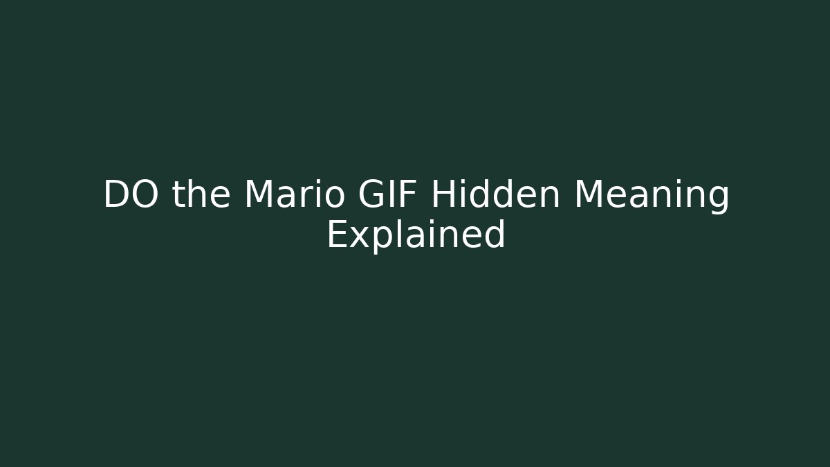 DO the Mario GIF Hidden Meaning Explained