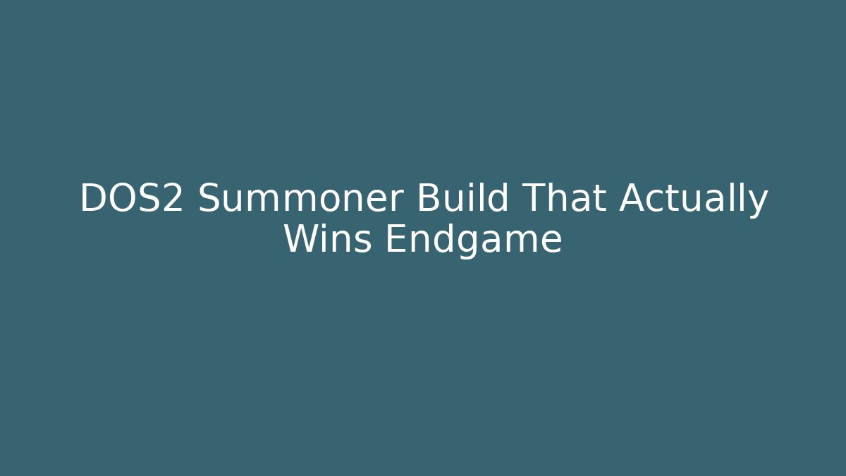 DOS2 Summoner Build That Actually Wins Endgame