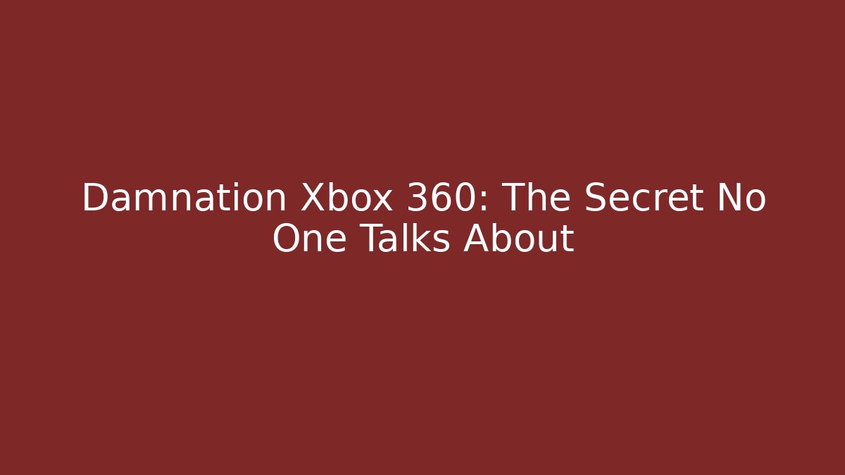 Damnation Xbox 360: The Secret No One Talks About - Critter Realm