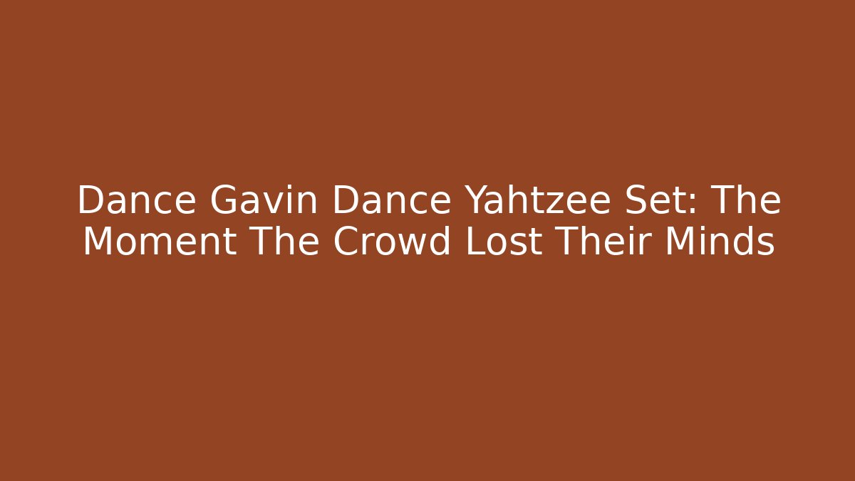 Dance Gavin Dance Yahtzee Set: The Moment The Crowd Lost Their Minds