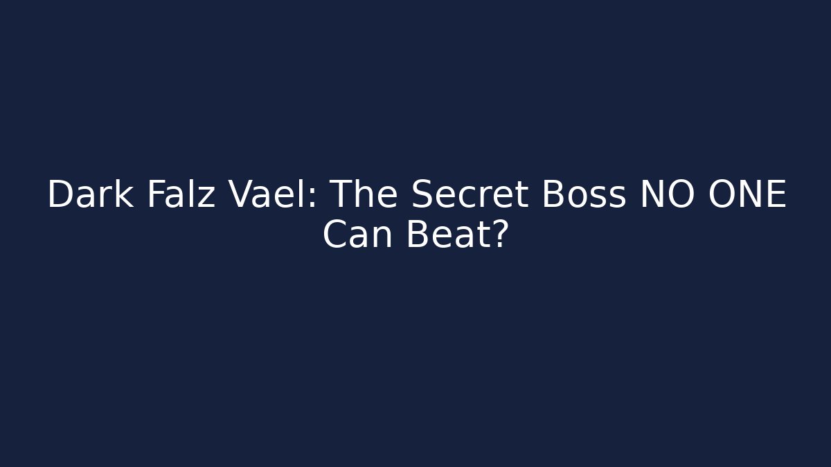 Dark Falz Vael: The Secret Boss NO ONE Can Beat?
