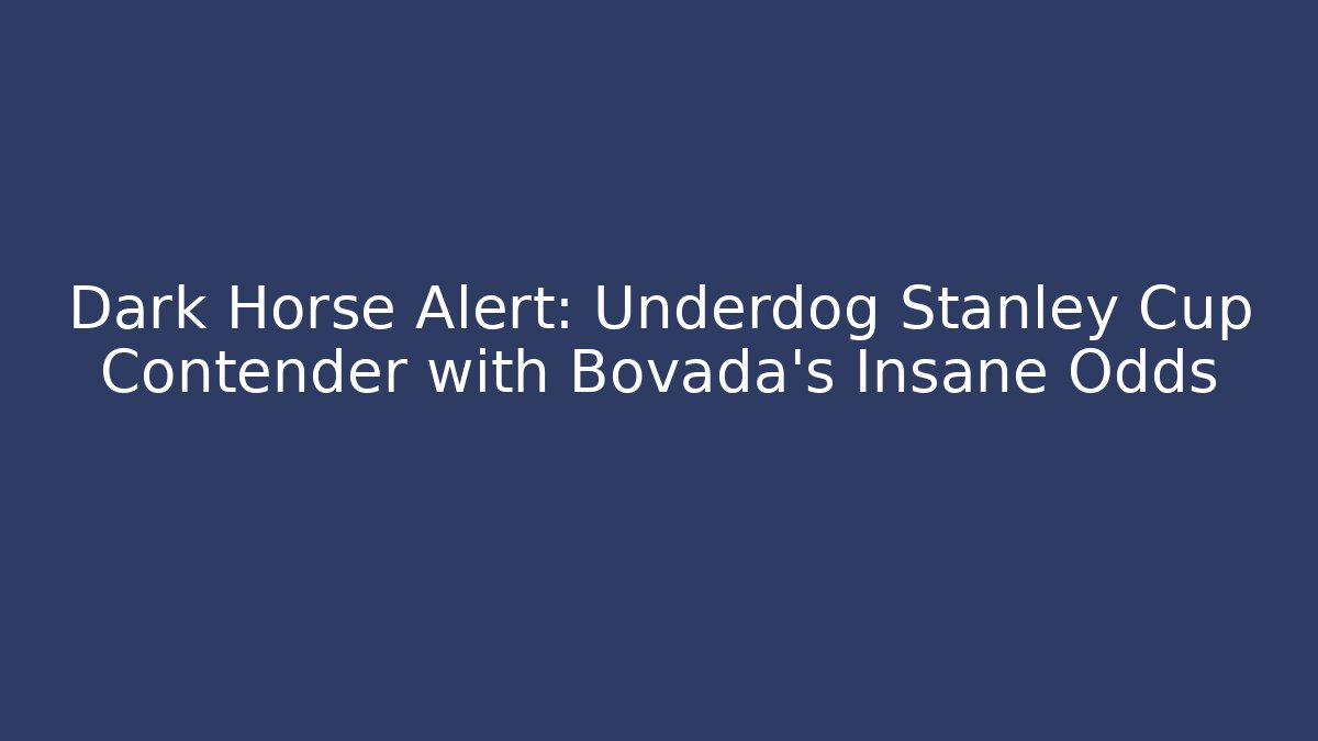 Dark Horse Alert: Underdog Stanley Cup Contender with Bovada's Insane Odds