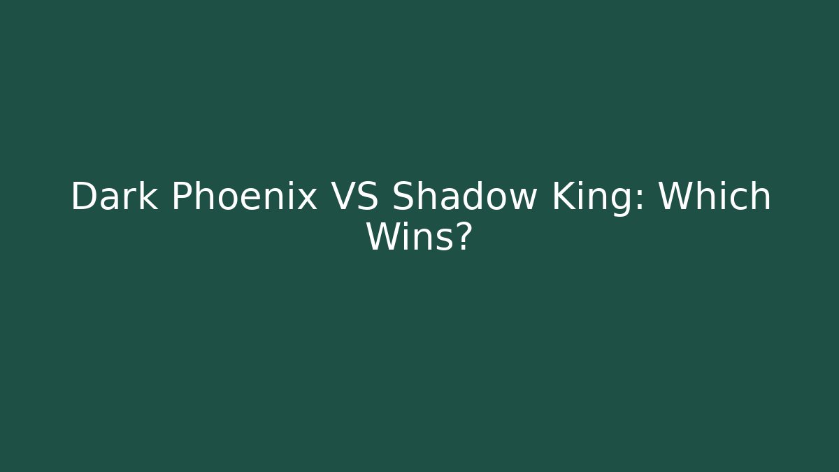 Dark Phoenix VS Shadow King: Which Wins?