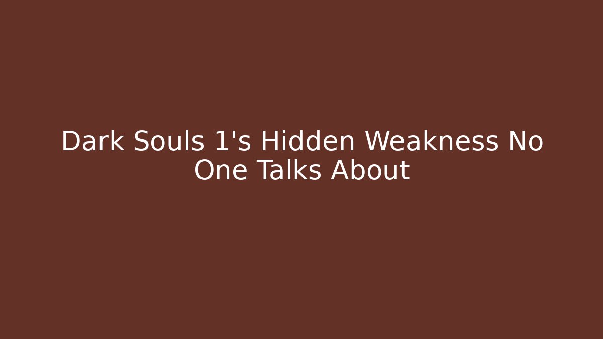 Dark Souls 1's Hidden Weakness No One Talks About - Critter Realm