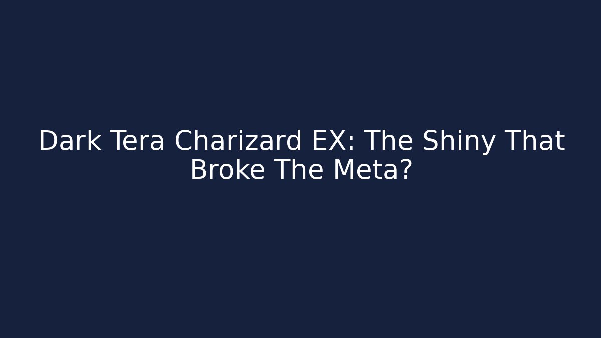 Dark Tera Charizard EX: The Shiny That Broke The Meta? - Critter Realm