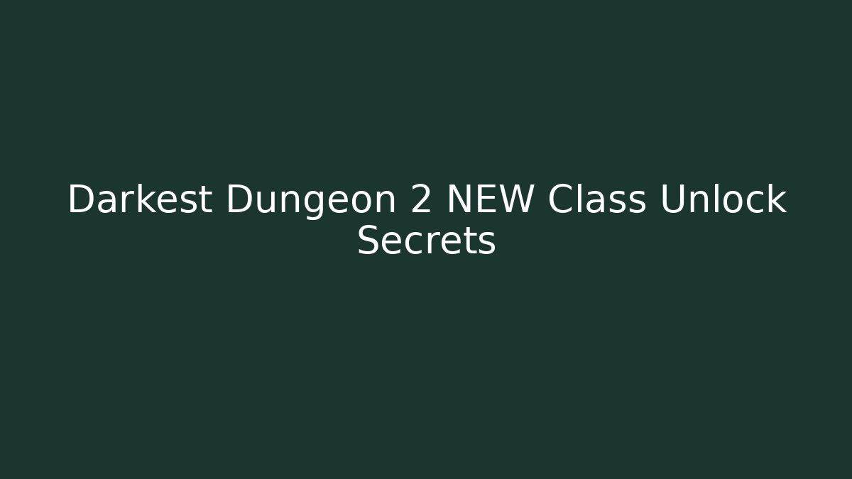 Darkest Dungeon 2 NEW Class Unlock Secrets - Critter Realm