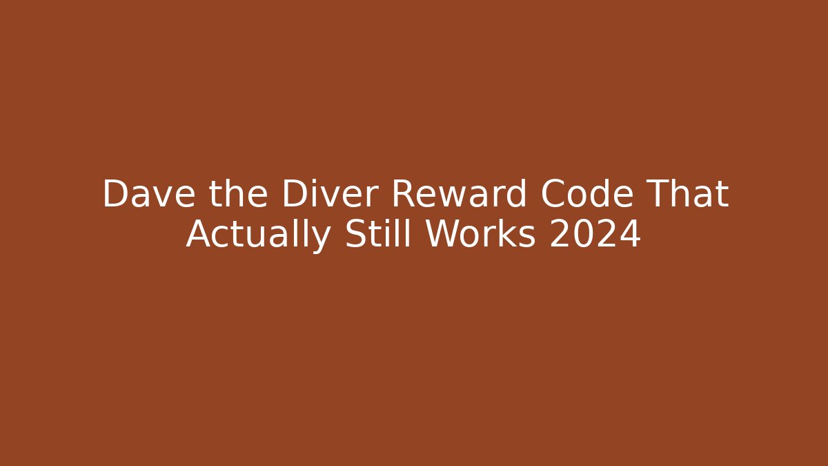 Dave the Diver Reward Code That Actually Still Works 2024 - Critter Realm