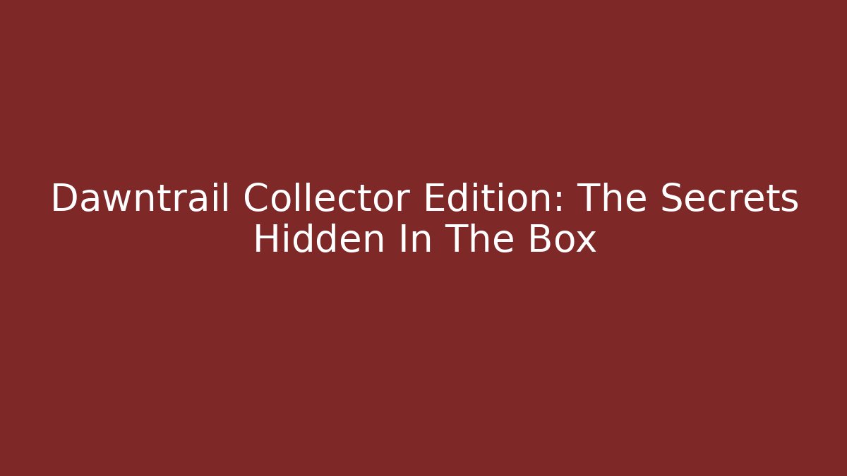 Dawntrail Collector Edition: The Secrets Hidden In The Box