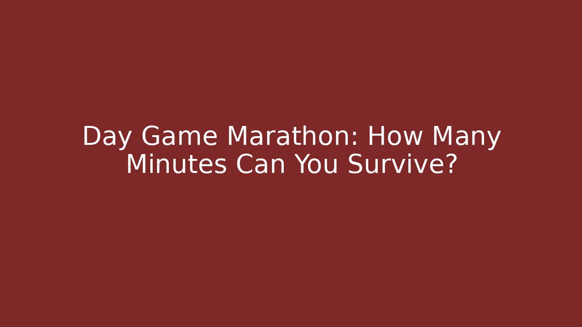 Day Game Marathon: How Many Minutes Can You Survive? - Critter Realm