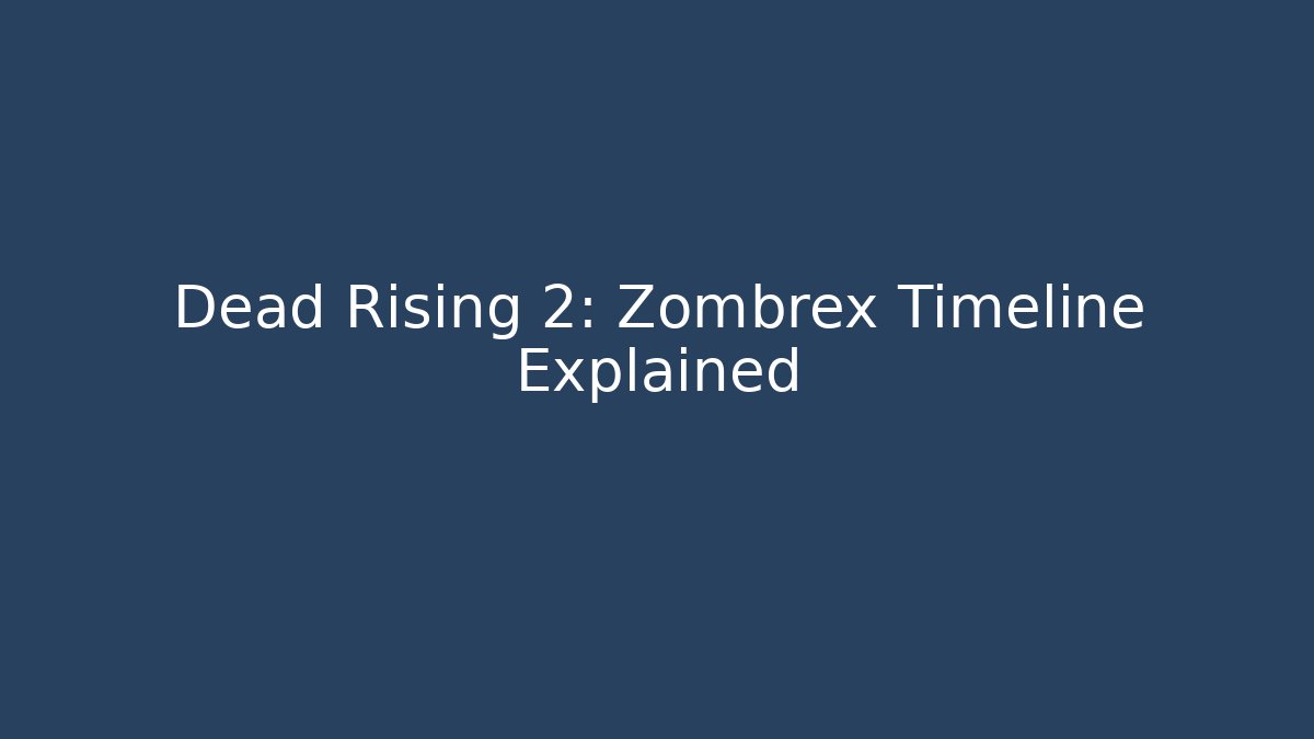 Dead Rising 2: Zombrex Timeline Explained - Critter Realm