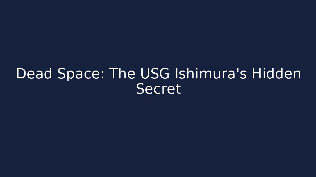 Dead Space: The USG Ishimura's Hidden Secret - Critter Realm