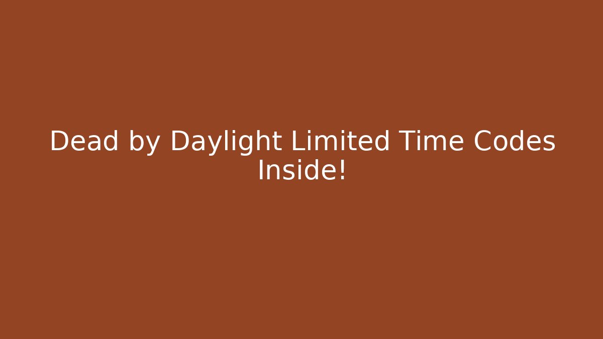 Dead by Daylight Limited Time Codes Inside! - Critter Realm