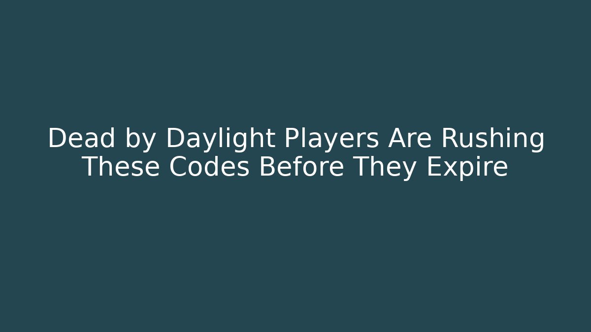 Dead by Daylight Players Are Rushing These Codes Before They Expire