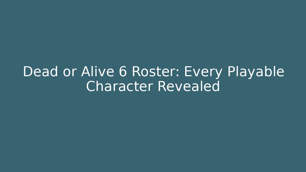 Dead or Alive 6 Roster: Every Playable Character Revealed