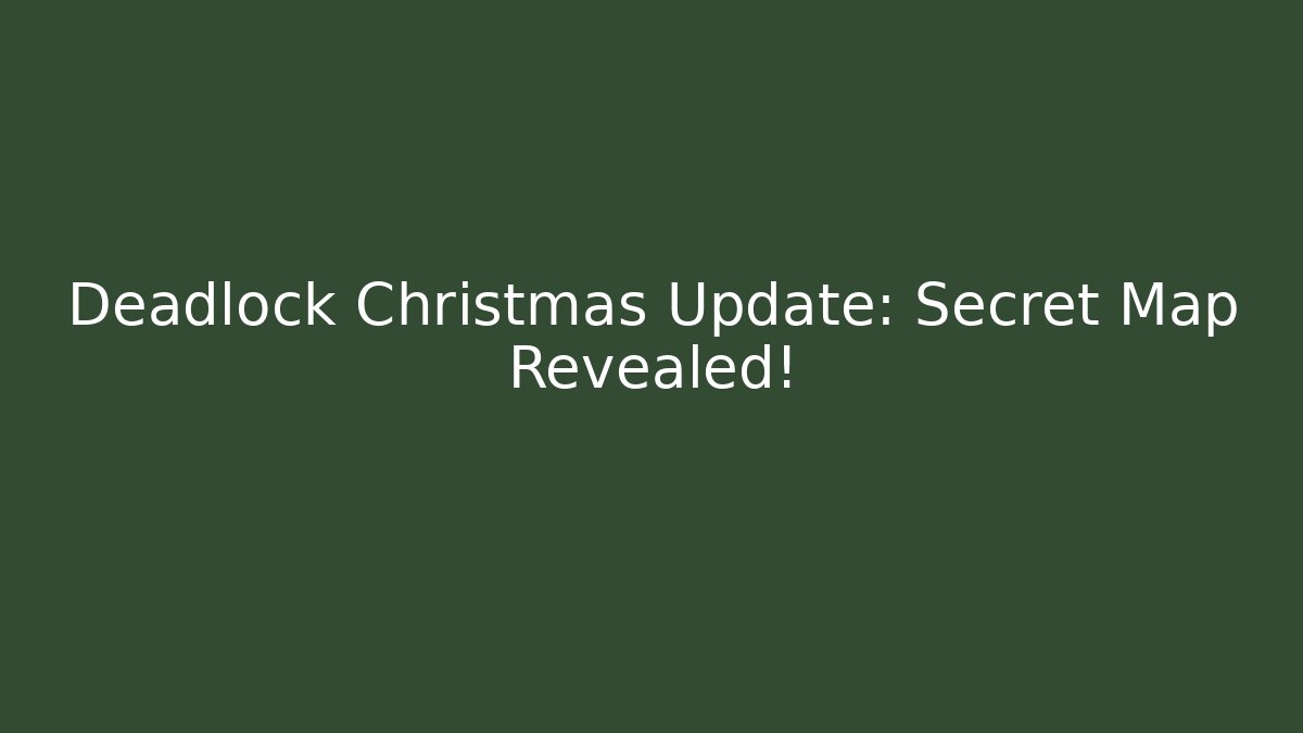Deadlock Christmas Update: Secret Map Revealed! - Critter Realm