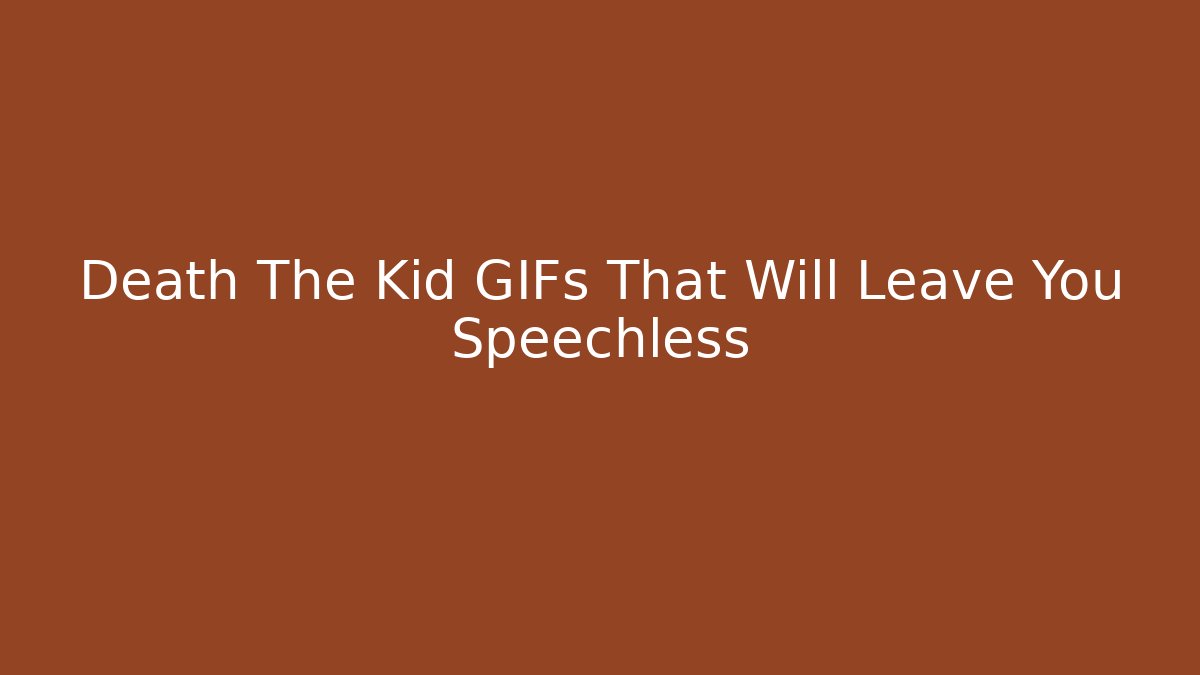 Death The Kid GIFs That Will Leave You Speechless